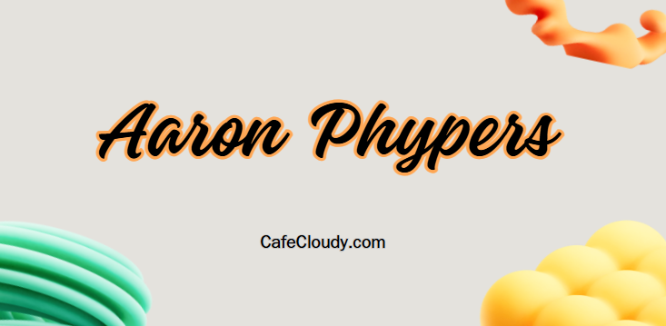	Aaron Phypers: Age, Height, Net Worth, Relationships
