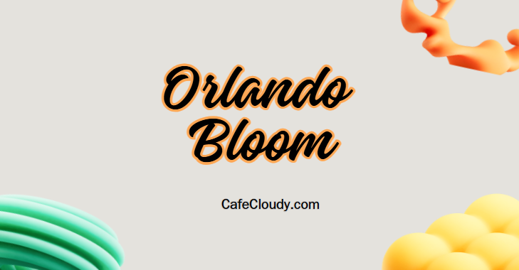 	Orlando Bloom: Age, Height, Net Woth, Relationships, Hobbies