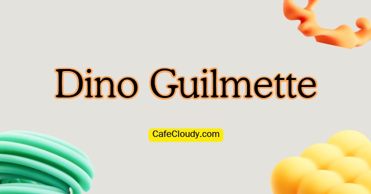 	Discover the Journey of Dino Guilmette | An Entrepreneur