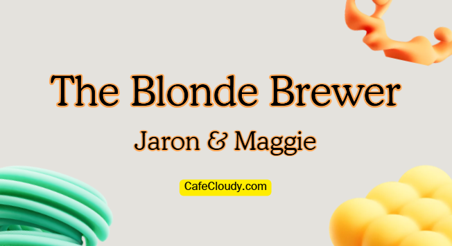 Know About Blonde Brewer | Jaron & Maggie