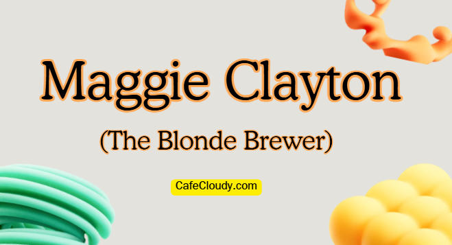 	Maggie Clayton (The Blonde Brewer): Age, Husband, Baby & Net Worth