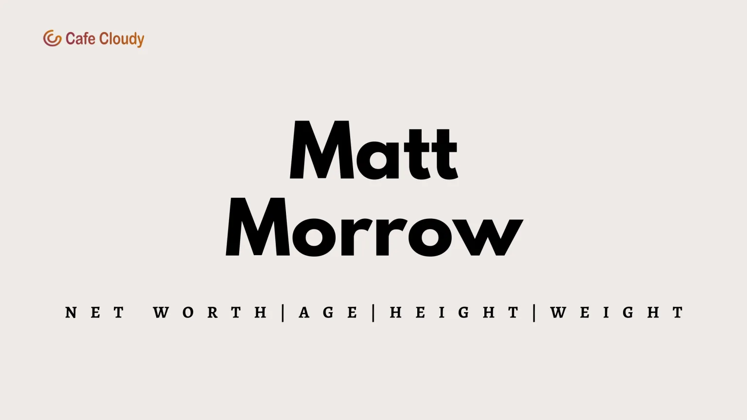 Matt Morrow Age, Weight, Height, Wife, Net Worth