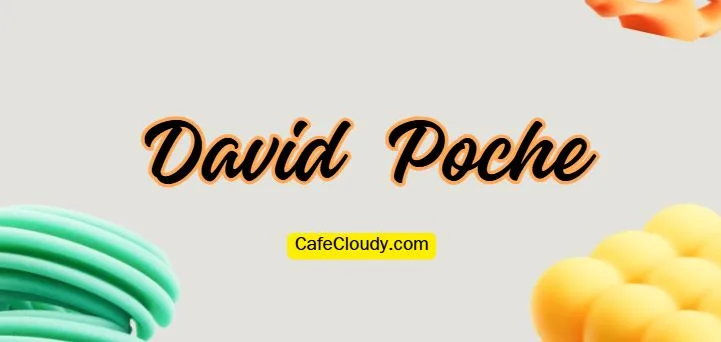 David Poche Age, Net Worth, Relationships, & More