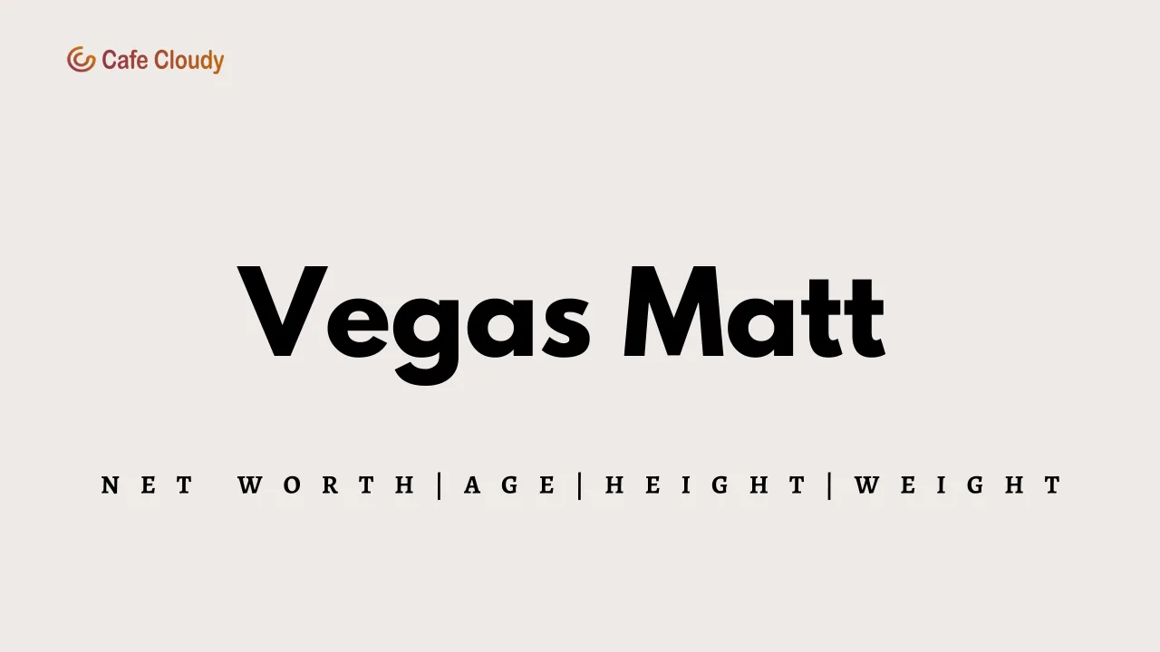 	Vegas Matt Age, Weight, Height, Wife, Net Worth 2026