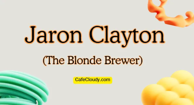 	Jaron Clayton (The Blonde Brewer) Age, Wife, Daughter, Net Worth