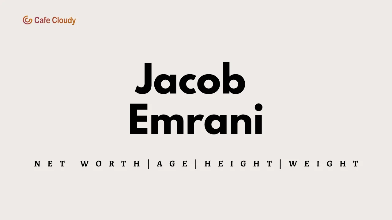 Jacob Emrani Age, Weight, Height, Wife, Net Worth 2026