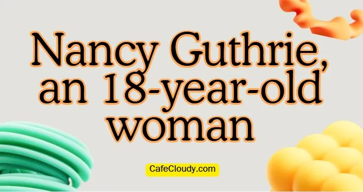 Nancy Guthrie Facts: Mother of Savannah Guthrie Explained