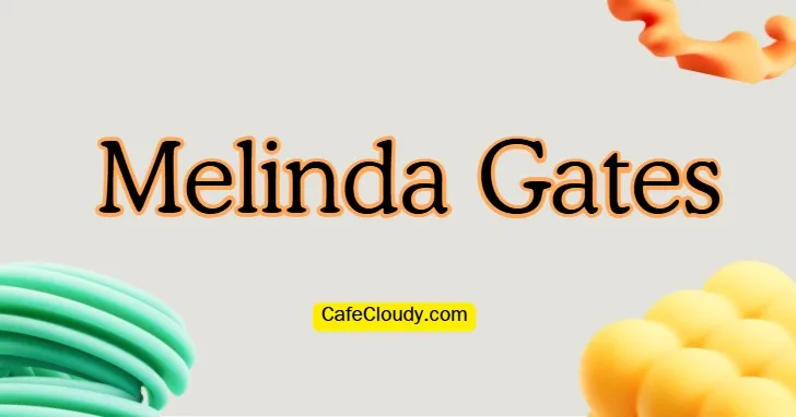	Melinda Gates Net Worth, & Divorce Settlement Explained
