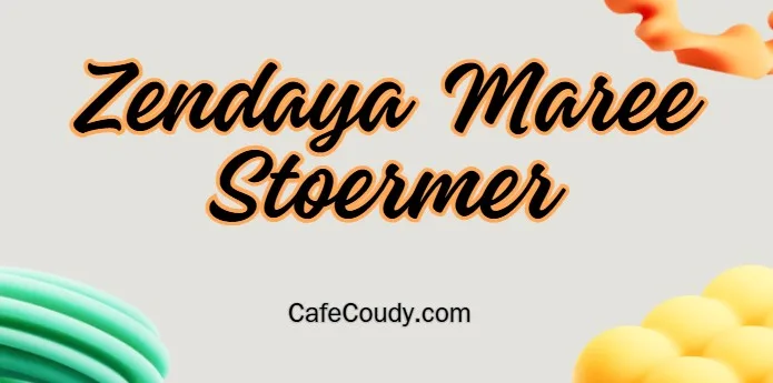 Zendaya Maree Stoermer Coleman Age, Net Worth, Relationships, & More