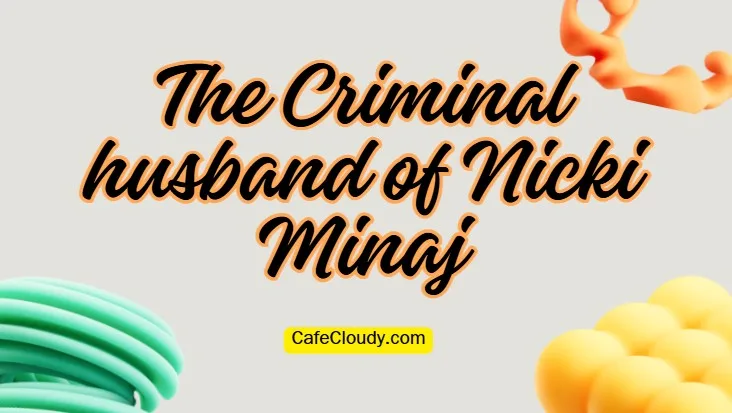 Kenneth Petty: The Criminal husband of Nicki Minaj, which makes his identity disputed in the Trump Controversy