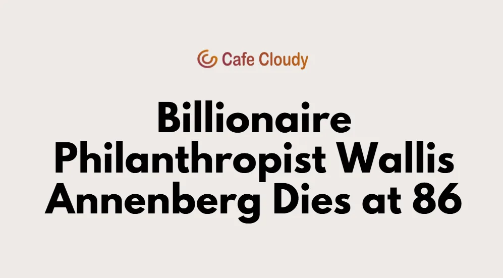Billionaire Philanthropist Wallis Annenberg Dies at 86