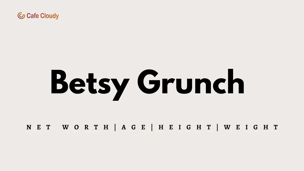 Betsy Grunch Age, Weight, Height, Wife, Net Worth 2026
