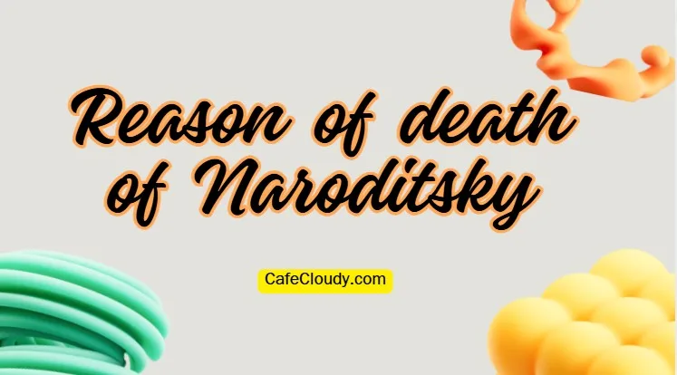 	Reason of death of Naroditsky: A Sudden Heart Stop
